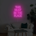This Must Be The Place Neon Sign