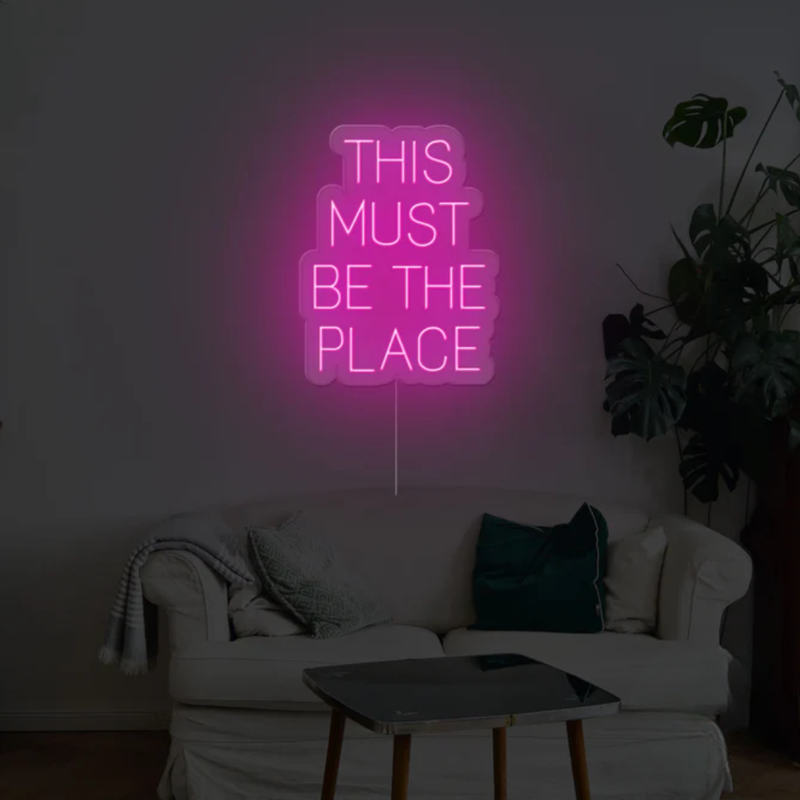 This Must Be The Place Neon Sign