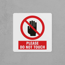 Do Not Touch Sign