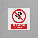 Do Not Pick Flowers Sign
