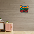 I’m not perfect, I’m limited edition Wall Hanging