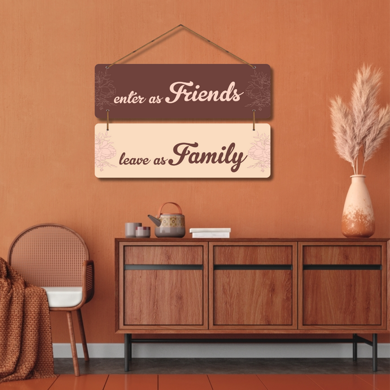 as Friends, Leave as Family" wall hanging