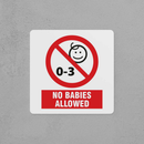 No Babies Allowed Sign