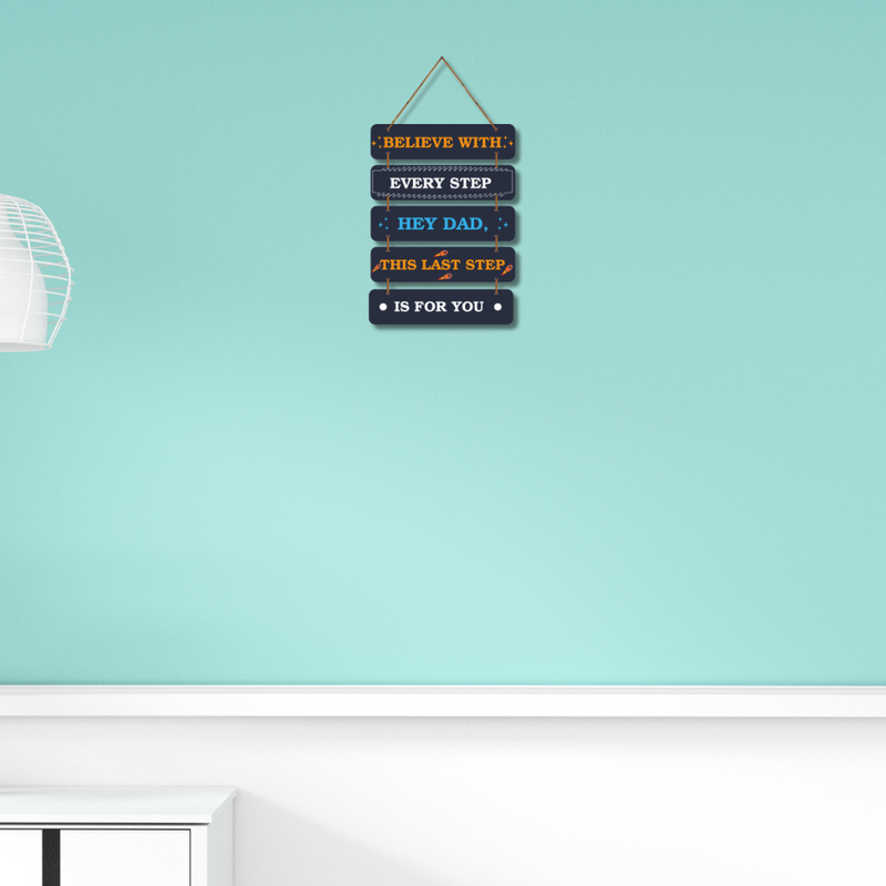 Believe With Every Step – Tribute to Dad Wooden Wall Hanging