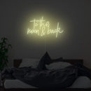 To The Moon And Back Neon Sign
