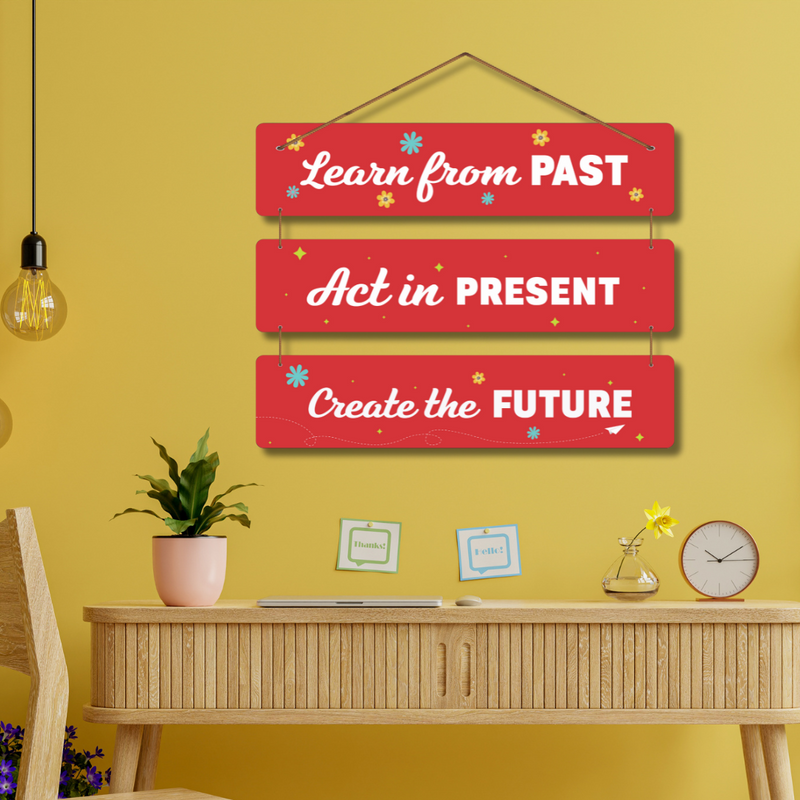 "Learn from the Past, Act in the Present, Create the Future" Wall Hanging