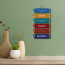 "Having Somewhere to Go is a Home, Having Someone to Love is a Family, Having Both is a Blessing" Wall Hanging - ICraft asia