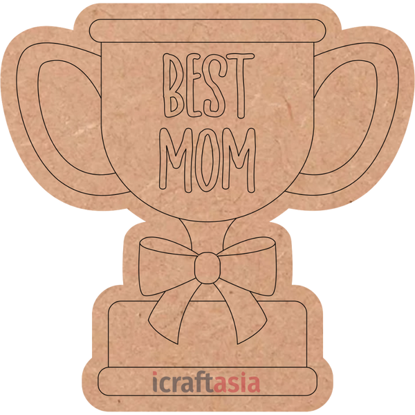 Best Mom Trophy MDF Cutout