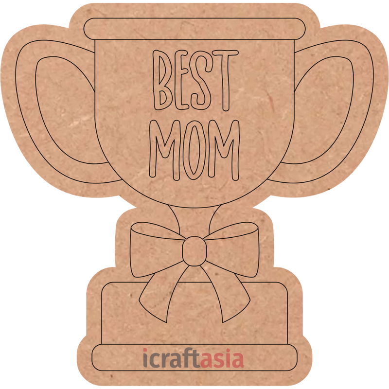Best Mom Trophy MDF Cutout