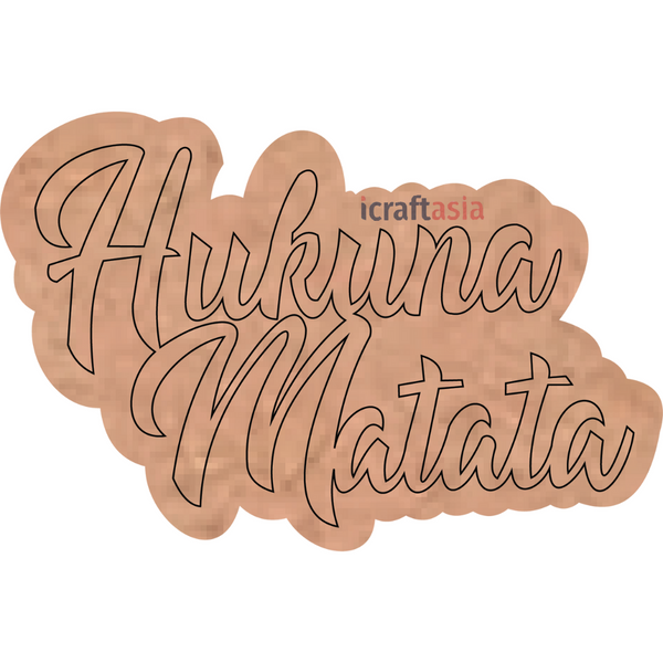 Hakuna Matata MDF Cutout