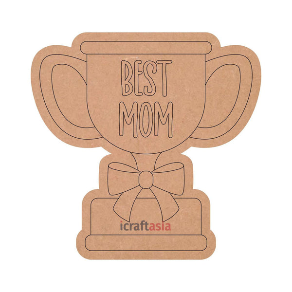 Best Mom Desktop Trophy Pre Marked Cutouts MDF for Art and Craft