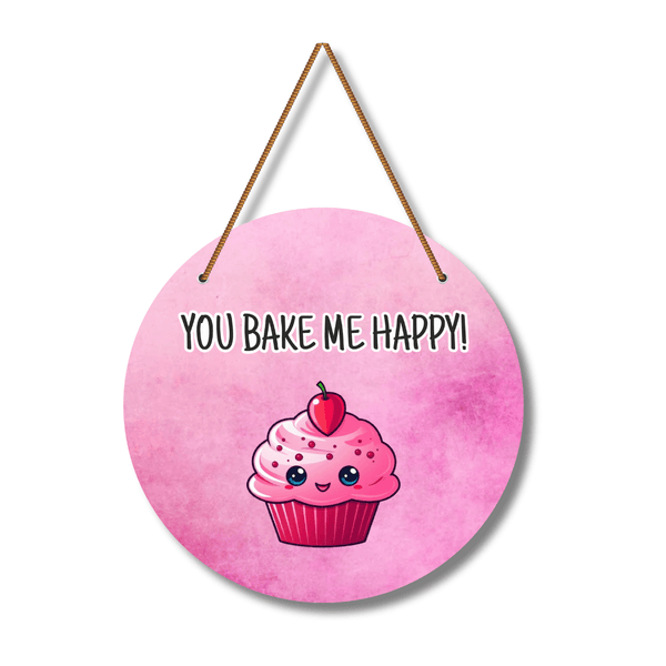 You Bake Me Happy Wooden Wall Hanging