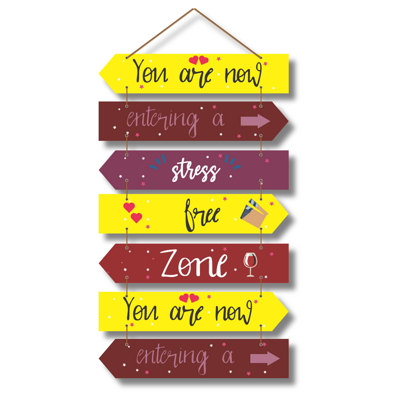 You r now entering a stress free zone wall hanging