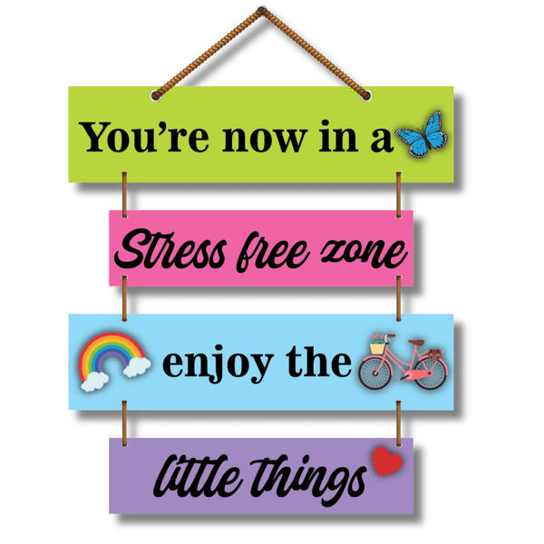 You r now in a stress free zone wall hanging