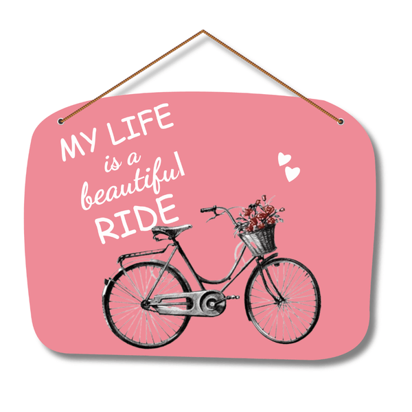 My Life Is A Beautiful Ride Wooden Wall Hanging