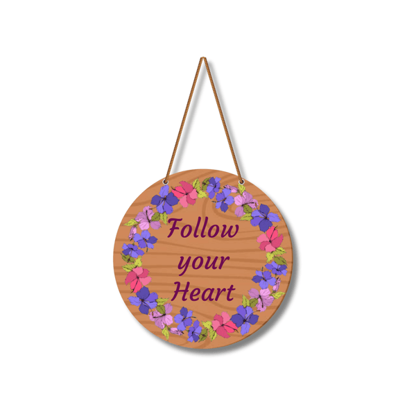 Follow Your Heart Wooden Wall Hanging