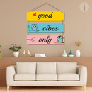 Good Vibes Only Wooden Wall Hanging - ICraft asia