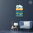 I don't need therapy I need a vacation - ICraft asia