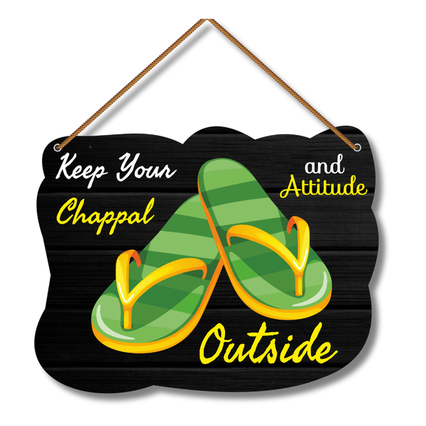 Keep Your Chappal And Attitude Outside Wall Door Sign Wooden Hanging